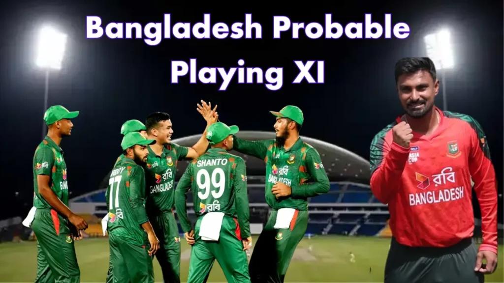 Asia Cup 2025 Bangladesh Squad Probable Playing XI For Today Match